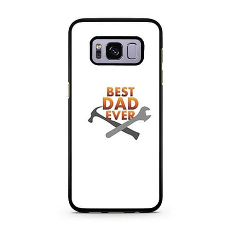 Best Dad Ever Galaxy S8 Plus Case (Best Galaxy Phone Ever)