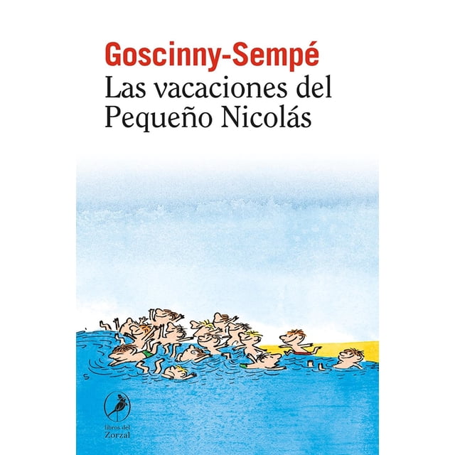 Libro Las Vacaciones Del Pequeño Nicolas Tapa Blanda, Autor Rene Goscinny, Editorial Libros Del Zorzal