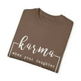 thumbnail image 3 of Karma When Your Daughter Turns Out Just Like You Karma | Grandma | Boy Mom | Mom Life Unisex Garment-Dyed T-shirt, 3 of 4