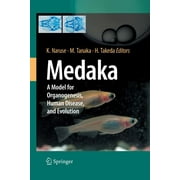 Medaka: A Model for Organogenesis, Human Disease, and Evolution (Paperback)