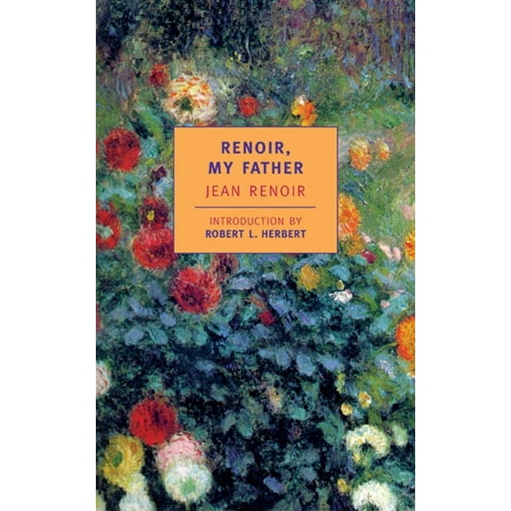 Nyrb Classics S Renoir, My Father, (Paperback)