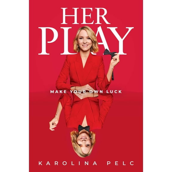 Her Play: Make Your Own Luck, (Hardcover)