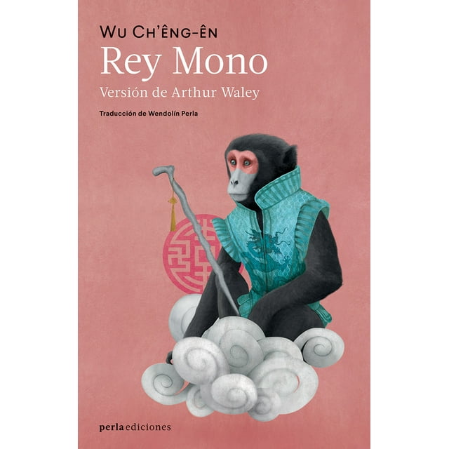 Rey Mono PERLA EDICIONES WU CHENG-EN