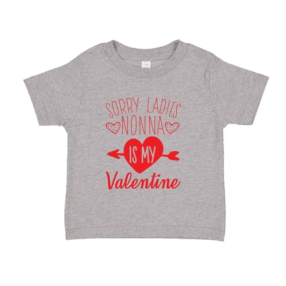 Sorry Ladies Nonna Is My Valentine Toddler T-Shirt 2T Athletic Heather