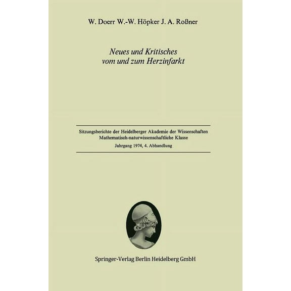 Neues Und Kritisches Vom Und Zum Herzinfarkt: Vorgelegt in Der Sitzung Vom 14. Dezember 1974, (Paperback)