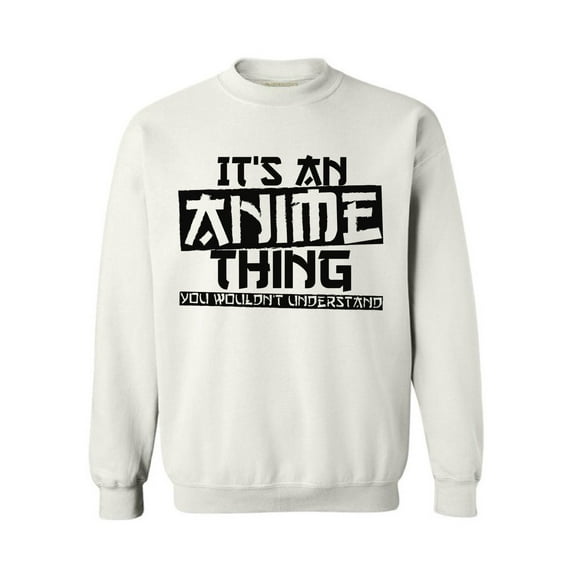 Awkward Styles Women's It's An Anime Thing You Wouldn't Understand Graphic Sweatshirt Tops