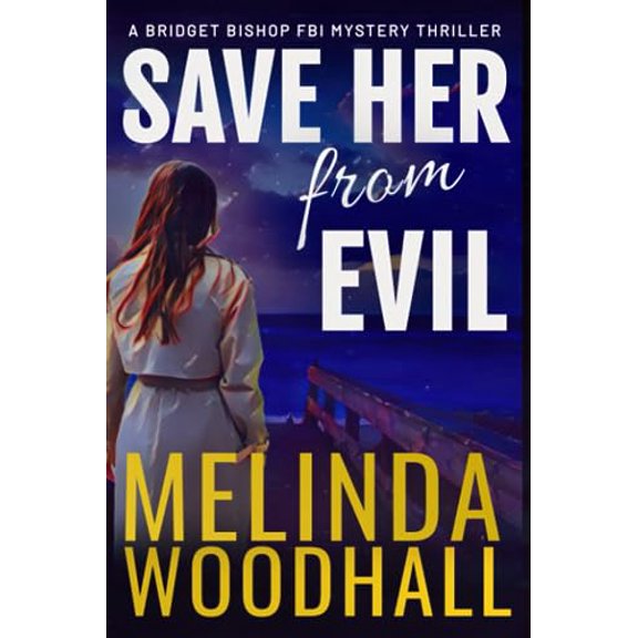 Pre-Owned Save Her from Evil: A Bridget Bishop FBI Mystery Thriller Book 7, 9798853197299, , Paperback,