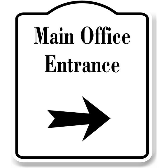 Main Office Entrance Right Arrow WB Aluminum Composite Sign 8.5''x10''