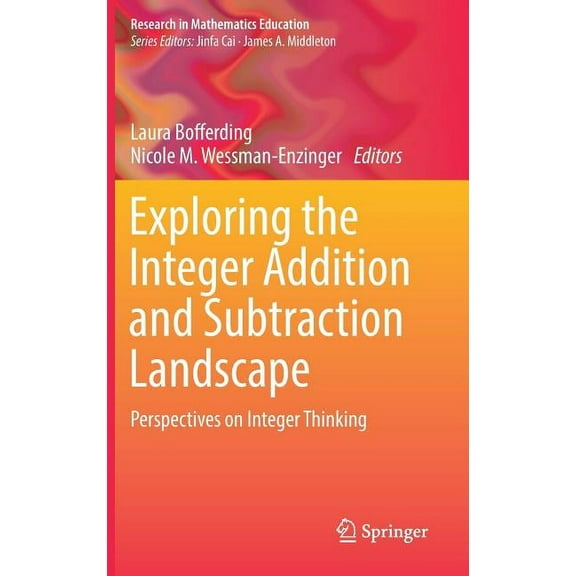 Research in Mathematics Education Exploring the Integer Addition and Subtraction Landscape: Perspectives on Integer Thinking, (Hardcover)
