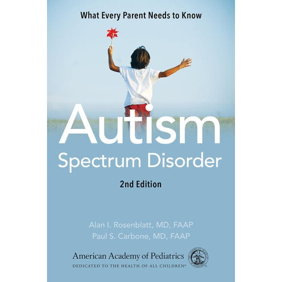 Autism Spectrum Disorder: What Every Parent Needs to Know, (Paperback)