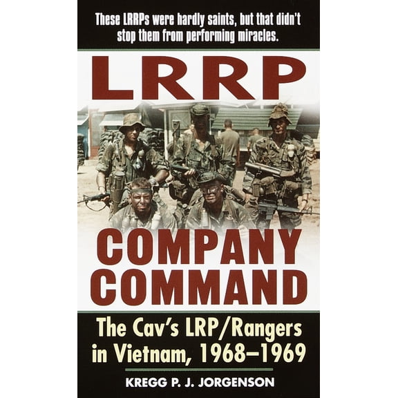 Pre-Owned LRRP Company Command: The Cav's Lrp/Rangers in Vietnam, 1968-1969 (Mass Market Paperback) 0804119201 9780804119207