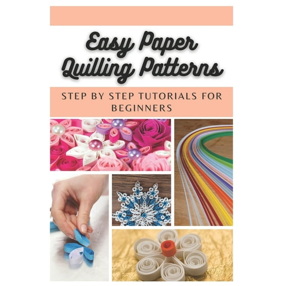 Easy Paper Quilling Patterns (Paperback)
