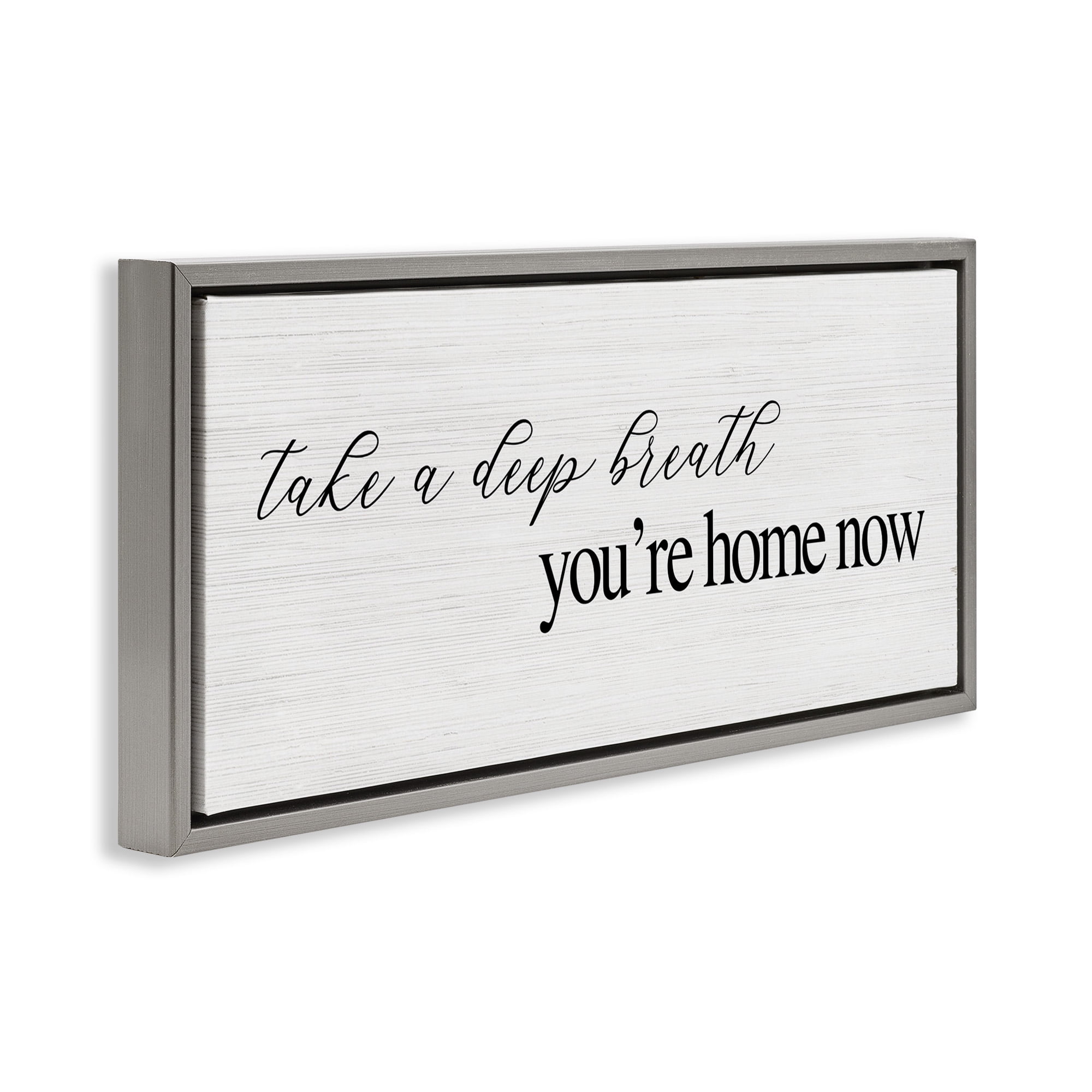 Stupell Industries Deep Breath You're Home Phrase Typography Painting Gray Floater Framed Canvas Art Print Wall Art, 25 x 11