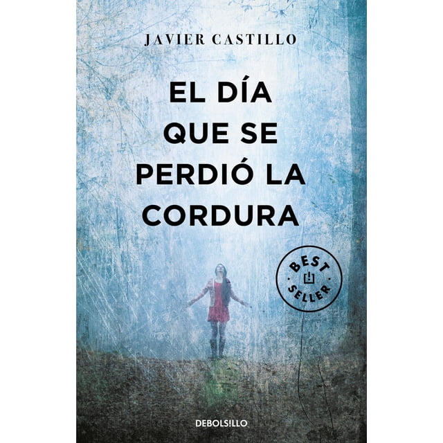 El Día Que Se Perdió La Cordura Debolsillo 9786073803052