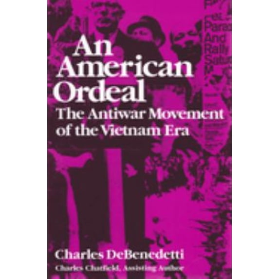 Pre-Owned American Ordeal: The Antiwar Movement of the Vietnam Era (Paperback) 0815602456 9780815602453