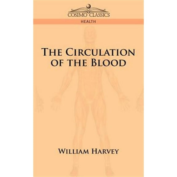 The Circulation of the Blood (Paperback)