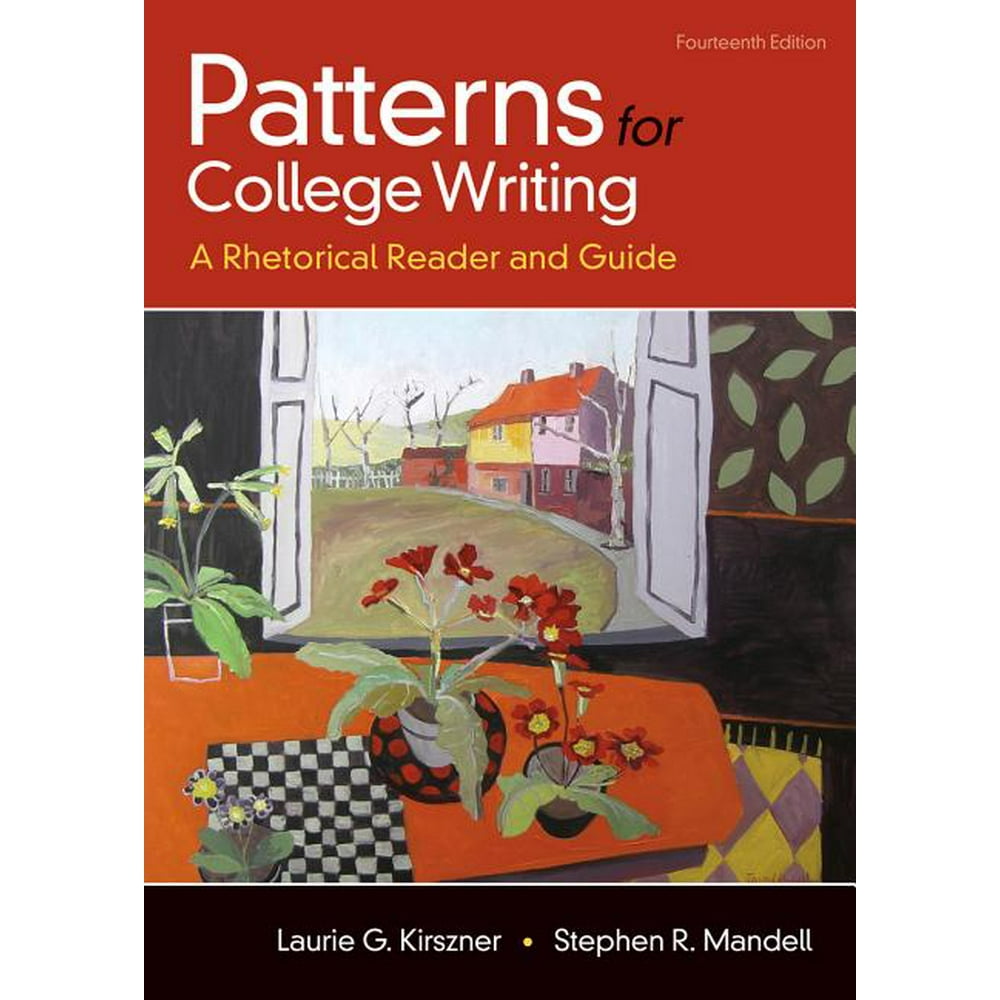 Patterns for College Writing A Rhetorical Reader and Guide (Edition