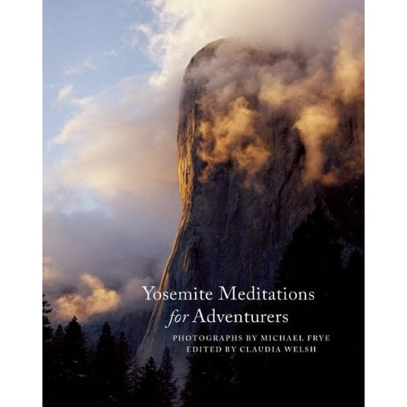 Yosemite Meditations for Adventurers (Hardcover)