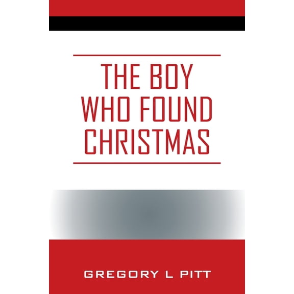 The Boy Who Found Christmas, (Paperback)