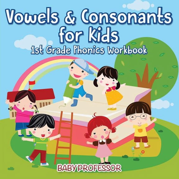 Vowels & Consonants for Kids 1st Grade Phonics Workbook, (Paperback)