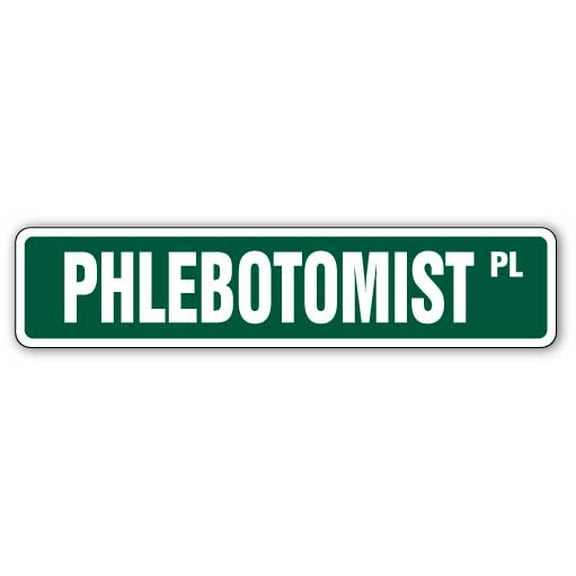 PHLEBOTOMIST Street Sign phlebotomy technician blood work tech | Indoor/Outdoor | 24" Wide