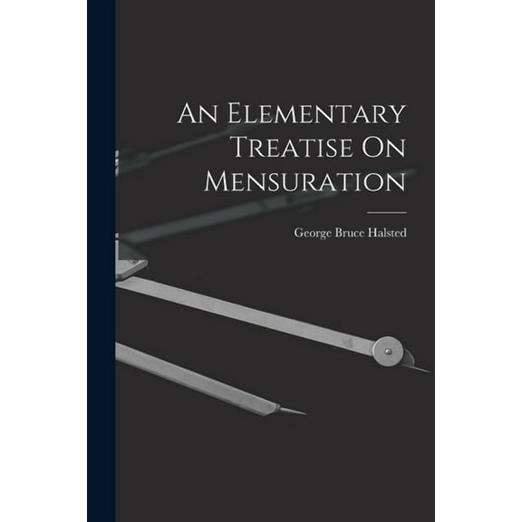 An Elementary Treatise On Mensuration (Paperback)