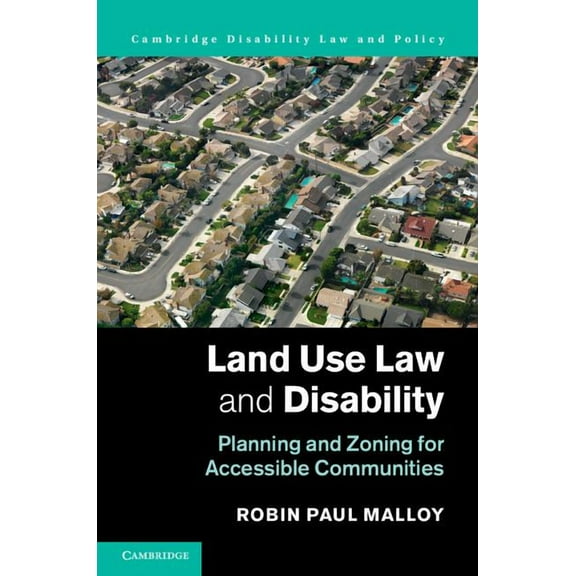 Cambridge Disability Law and Policy Land Use Law and Disability, (Hardcover)