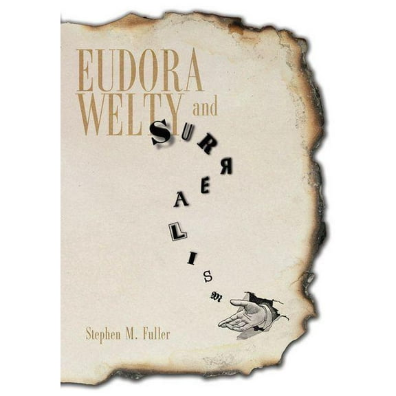 Eudora Welty and Surrealism, (Hardcover)