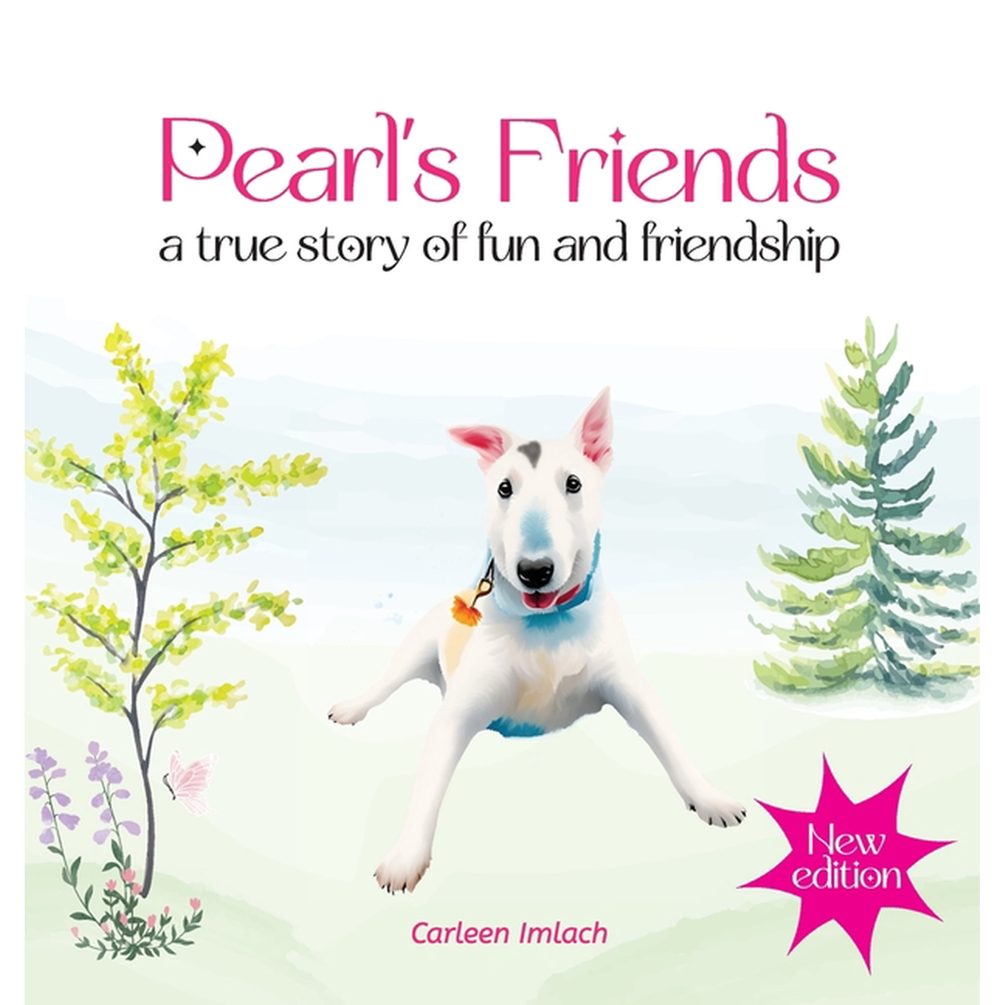 Pearl s Friends - a true story of fun and friendship - 2nd edition (Hardcover)