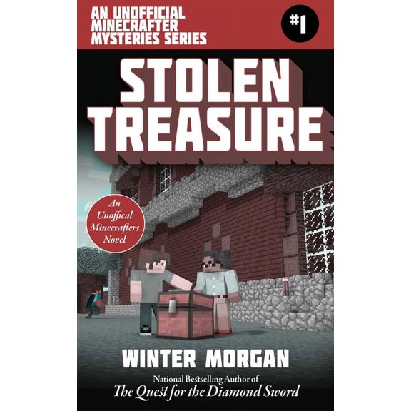 Unofficial Minecraft Mysteries Stolen Treasure: An Unofficial Minecrafters Mysteries Series, Book One, Book 1, (Paperback)