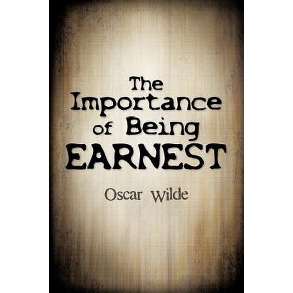 The Importance of Being Earnest (Paperback)