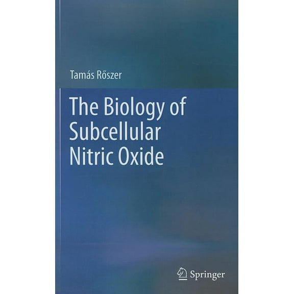 The Biology of Subcellular Nitric Oxide, (Hardcover)
