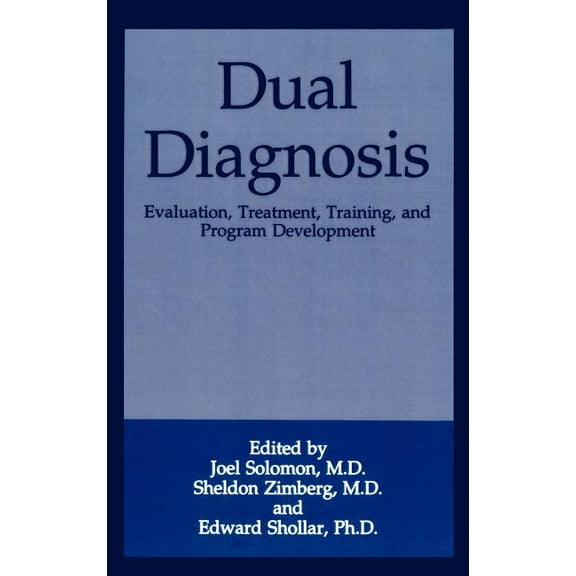 Dual Diagnosis: Evaluation, Treatment, Training, and Program Development, (Hardcover)