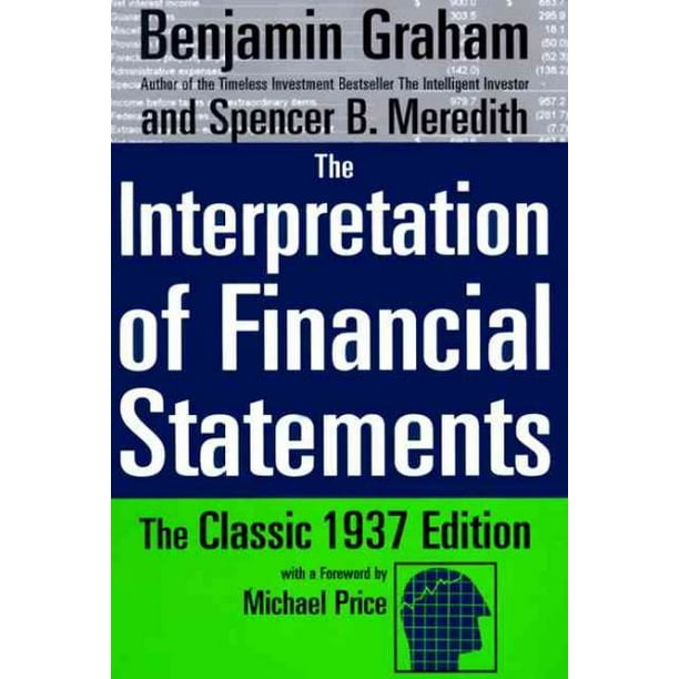 Seriously! 10+ Truths Of Interpretation Of Financial Statements Benjamin Graham  Your Friends Missed to Tell You.