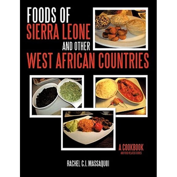 Pre-Owned Foods of Sierra Leone and Other West African Countries: A Cookbook, (Paperback)