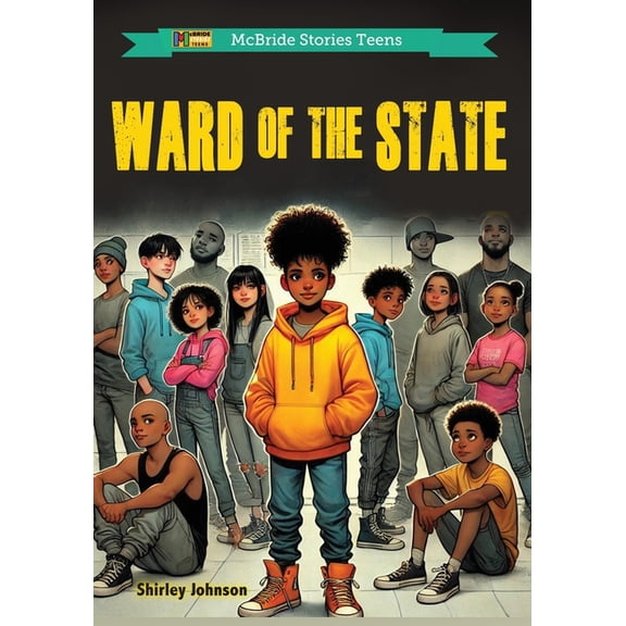 McBride Stories Teens Ward of the State, Book 17, (Paperback)