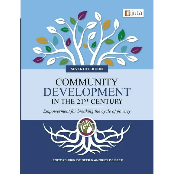 Community Development in the 21st Century 7e - Empowerment for breaking the cycle of poverty, (Paperback)