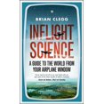 thumbnail image 2 of Pre-Owned Inflight Science: A Guide to the World from Your Airplane Window (Paperback) 1848312415 9781848312418, 2 of 2