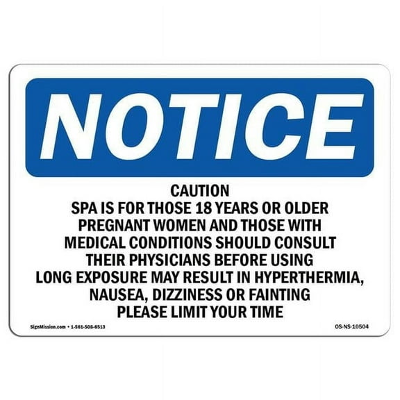 SignMission OS-NS-A-710-L-10504 7 x 10 in. OSHA Notice Sign - Caution Spa is for Those 18 Years & Older