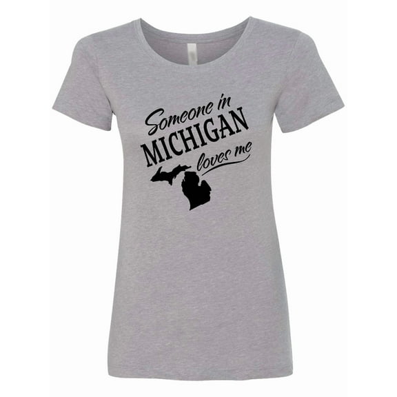 Inktastic Someone in Michigan Loves Me Women's T-Shirt