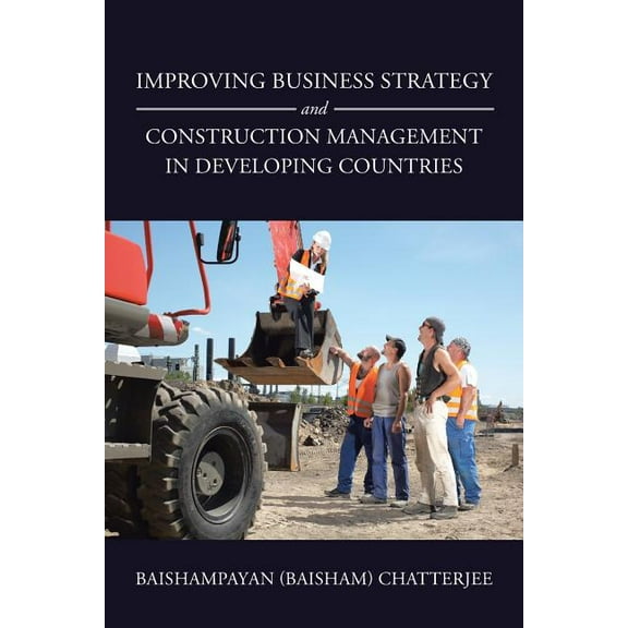 Improving Business Strategy and Construction Management in Developing Countries