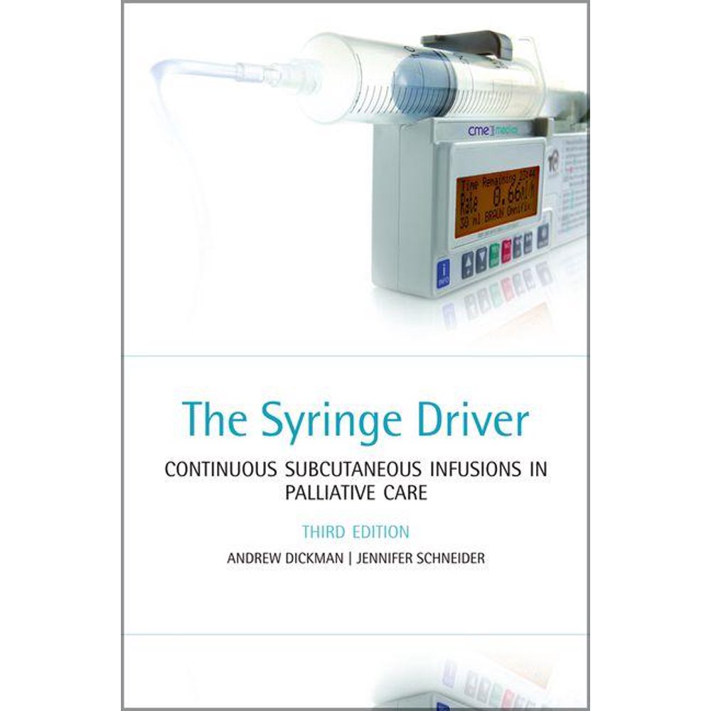 The Syringe Driver Continuous Subcutaneous Infusions in Palliative