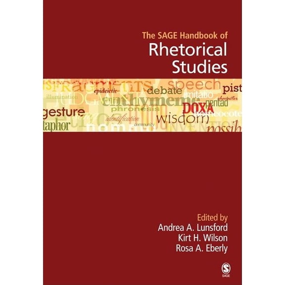 The SAGE Handbook of Rhetorical Studies, (Hardcover)