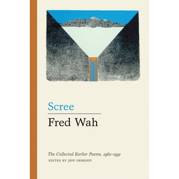 Scree: The Collected Earlier Poems, 1962-1991, (Hardcover)