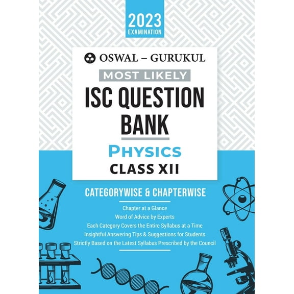 Oswal - Gurukul Physics Most Likely Question Bank: ISC Class 12 for 2023 Exam, (Paperback)