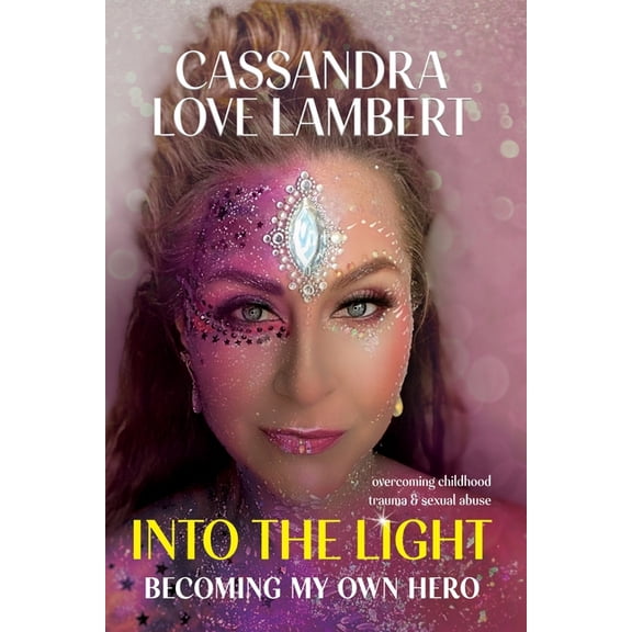 Into the Light: Becoming My Own Hero, (Paperback)