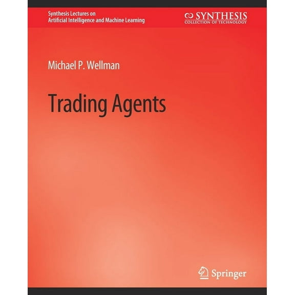 Synthesis Lectures on Artificial Intelli Trading Agents, (Paperback)