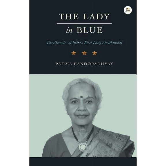 The Lady in Blue: The memoirs of First Lady Air Marshal, (Paperback)