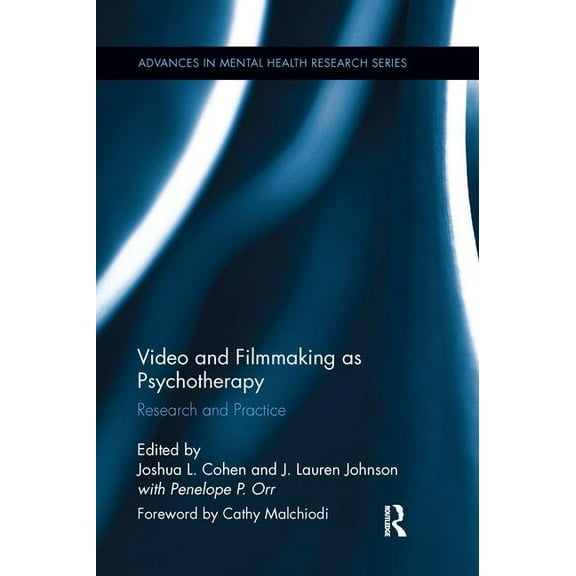 Advances in Mental Health Research Video and Filmmaking as Psychotherapy: Research and Practice, (Paperback)
