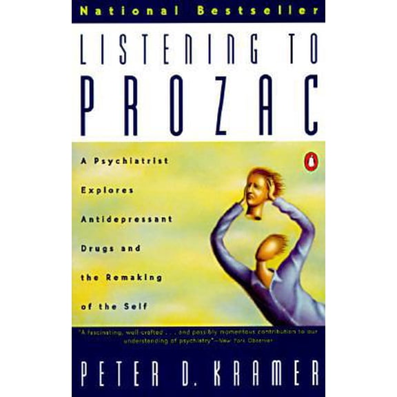 Pre-Owned Listening to Prozac: A Psychiatrist Explores Antidepressant Drugs and the Remaking of the Self (Paperback) 0140159401 9780140159400